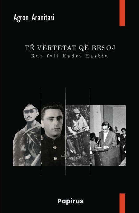 TË VËRTETAT QË BESOJ  Kur foli Kadri Hazbiu